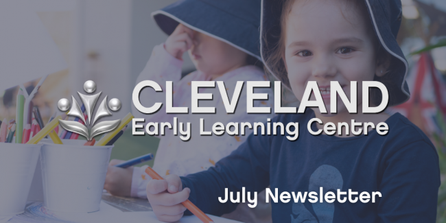 CLE_Jul_News Cleveland July 2021 Newsletter- Early Learning Centre