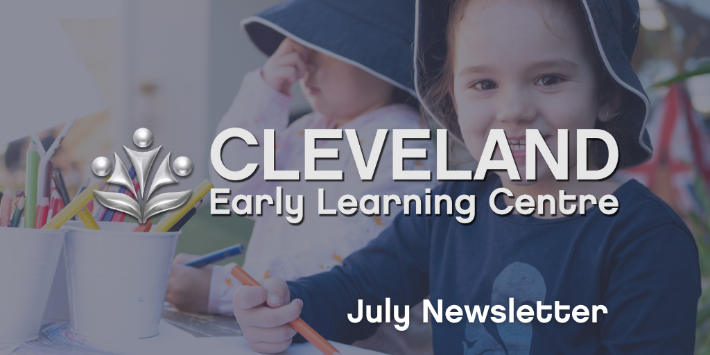 CLE_Jul_News Cleveland July 2021 Newsletter- Early Learning Centre