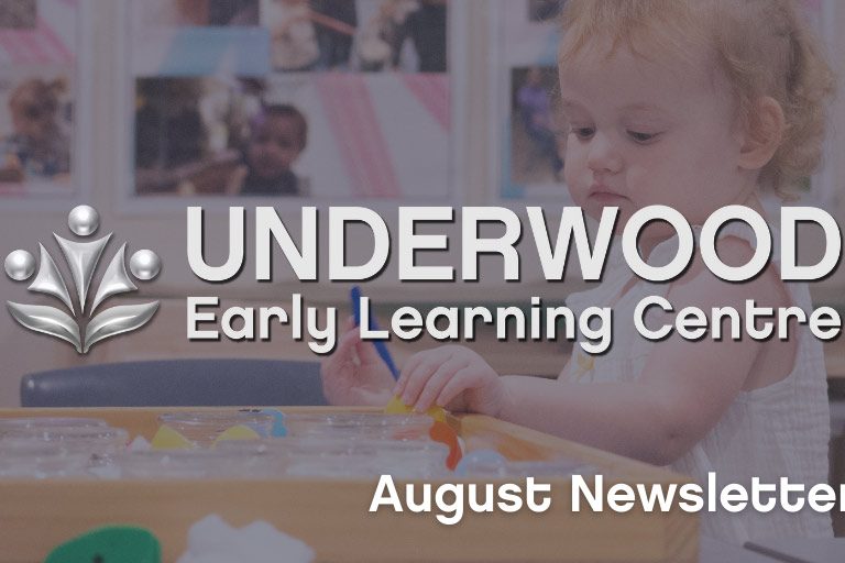 Underwood Early Learning Centre - August 2021 Newsletter