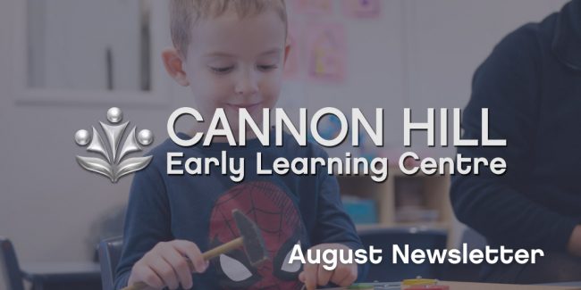 Aug Can News 1 Cannon Hill August 2021 Newsletter - Early Learning Centre