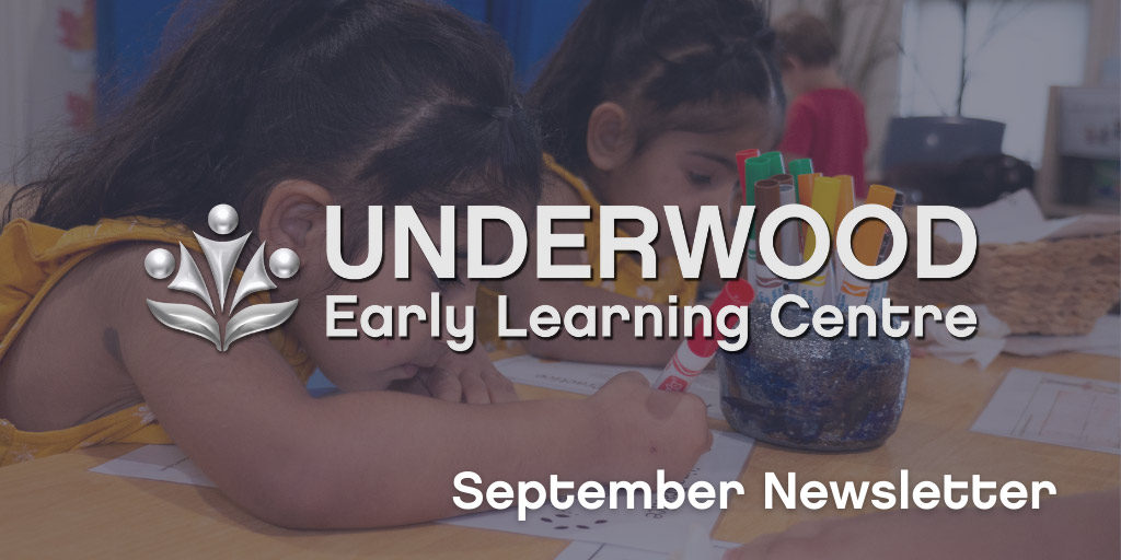 UND Sep News Underwood September Newsletter - Early Learning Centre