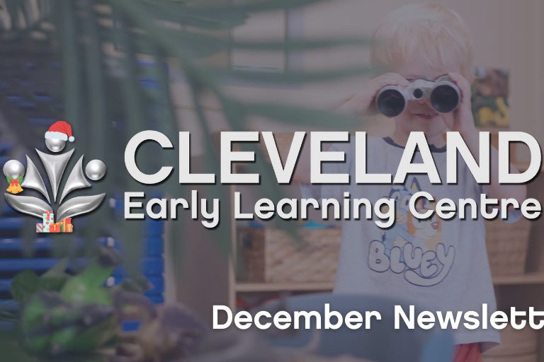 Cleveland Early Learning Centre - December 2021 Newsletter