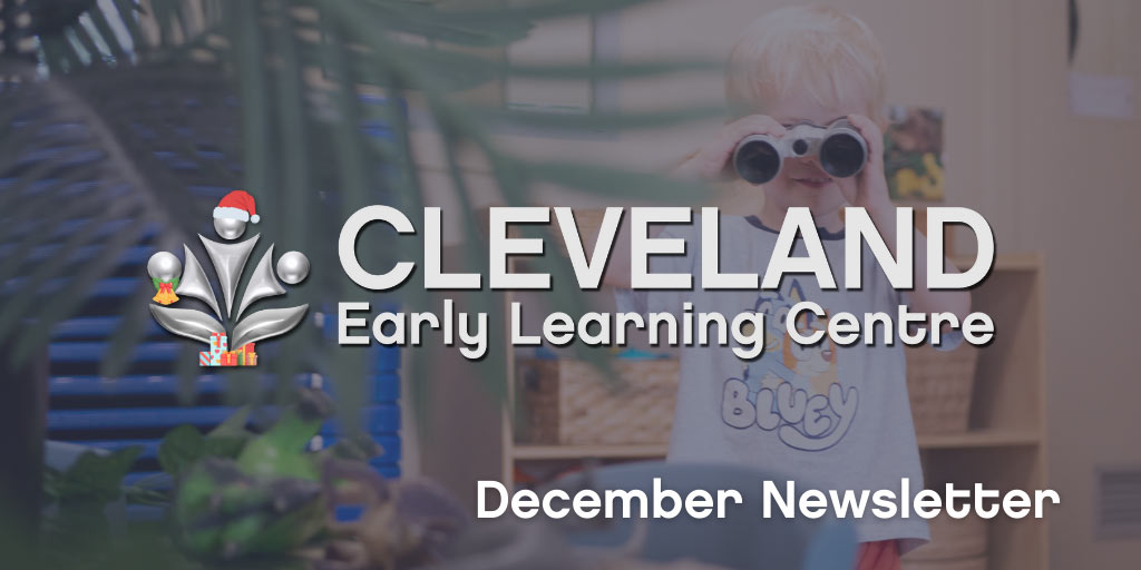 CLE-Dec-News Cleveland Early Learning Centre - December 2021 Newsletter
