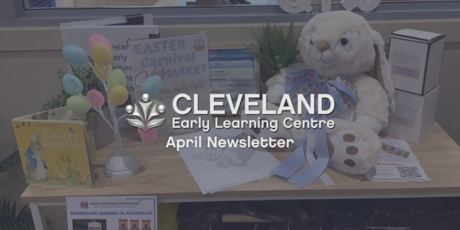 February Newsletter Cleveland April 2022 Newsletter - Early Learning Centre