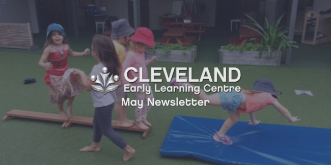 February Newsletter (1) Cleveland May 2022 Newsletter - Early Learning Centre