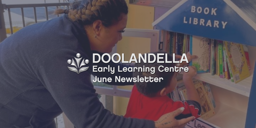 DOO News June 2022 Doolandella June 2022 Newsletter - Early Learning Centre