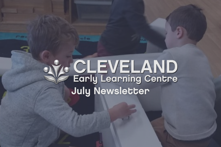 Cleveland July 2022 Newsletter - Early Learning Centre