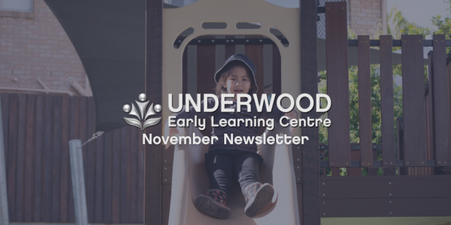 Underwood Early Learning Centre November 2022 Newsletter Underwood Early Learning Centre November 2022 Newsletter - Your ELC