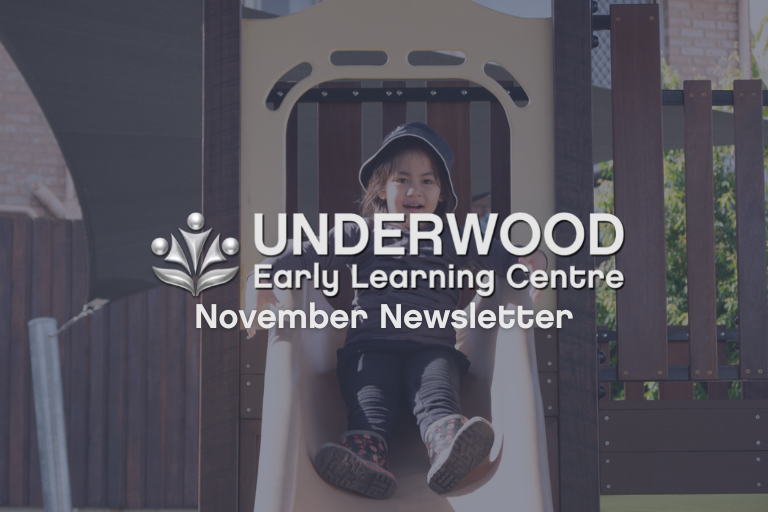 Underwood Early Learning Centre November 2022 Newsletter - Your ELC