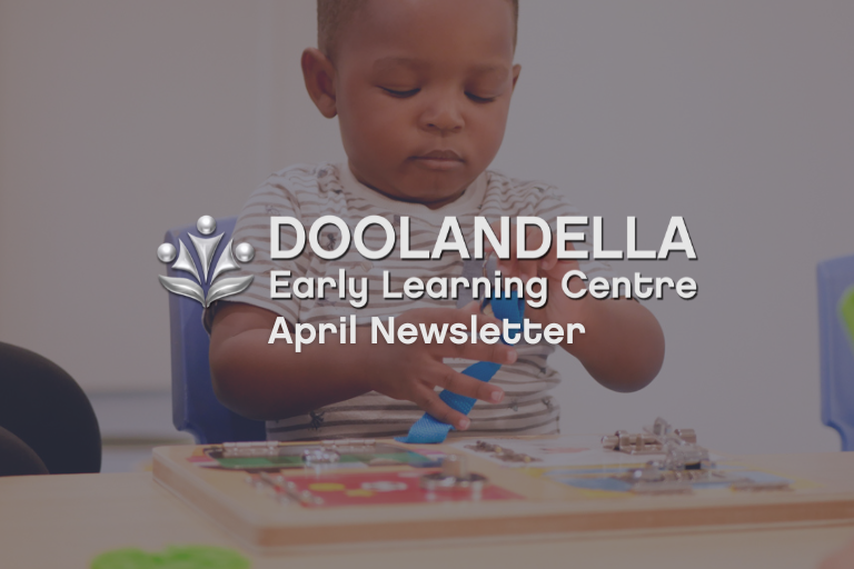 DOO News April 23 Doolandella Early Learning Centre - April 2023 Newsletter